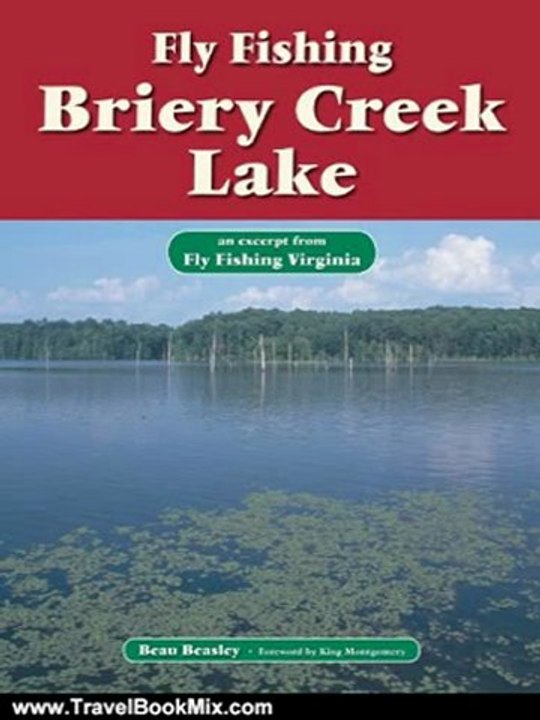 Travelling Book Review: Fly Fishing Briery Creek Lake: An Excerpt from Fly Fishing Virginia by Beau Beasley, King Montgomery, Pete Chadwell
