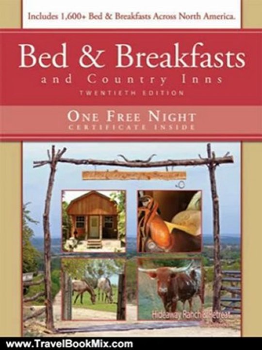 Travel Book Summary: Bed & Breakfasts and Country Inns, 20th Edition by Deborah Edwards Sakach