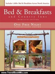 Travel Book Summary: Bed & Breakfasts and Country Inns, 20th Edition by Deborah Edwards Sakach