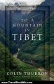 Travelling Book Summary: To a Mountain in Tibet by Colin Thubron