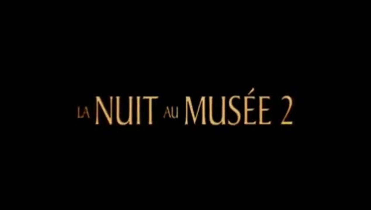 La Nuit au Musée 2 (2009) - Bande Annonce / Trailer [VF-HQ]