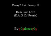 DomyP feat. Francy M - Bum Bum Love (R.A.G. DJ Remix)