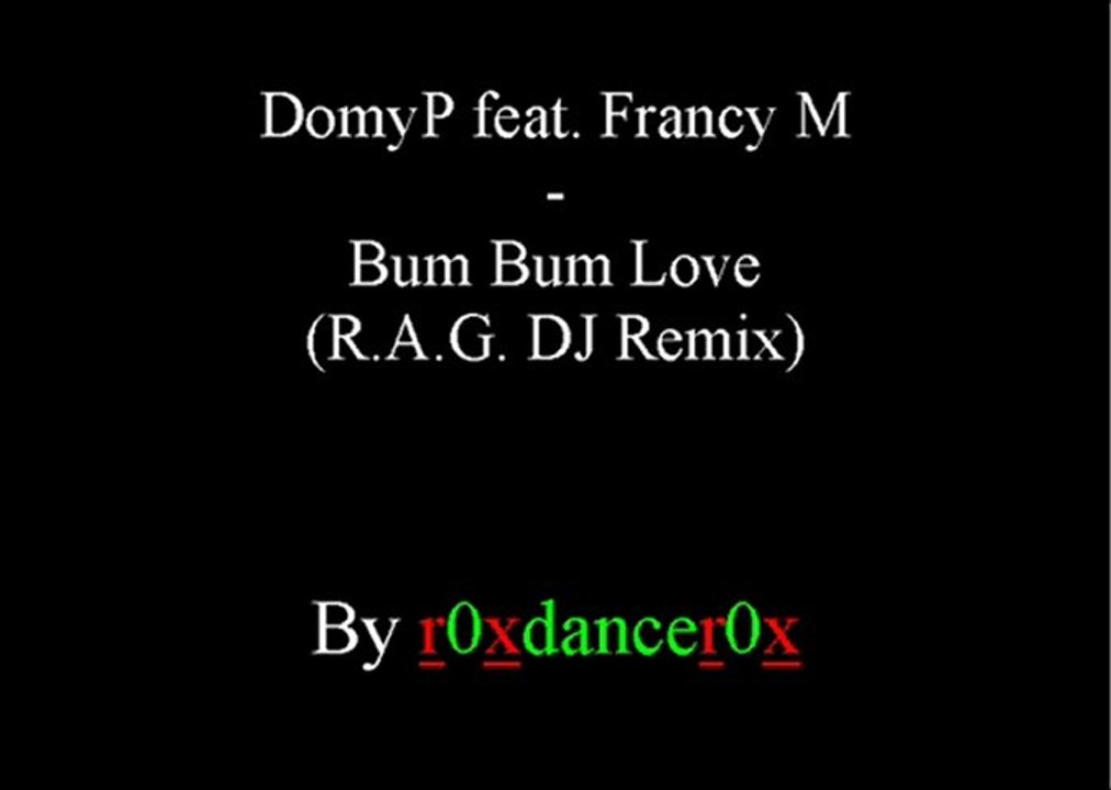 DomyP feat. Francy M - Bum Bum Love (R.A.G. DJ Remix)