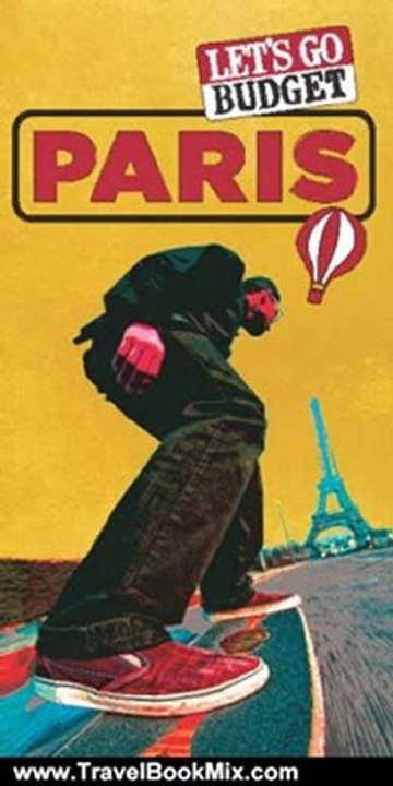 Traveling Book Review: Let's Go Budget Paris: The Student Travel Guide by Inc. Harvard Student Agencies