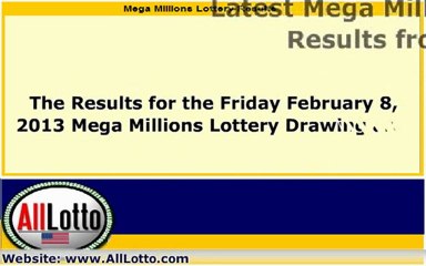 Mega Millions Lottery Drawing Results for February 8, 2013