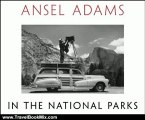 Travelling Book Review: Ansel Adams in the National Parks: Photographs from America's Wild Places by Ansel Adams, Andrea G. Stillman