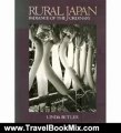 Travelling Book Summary: Rural Japan: Radiance of the Ordinary by Linda Butler, Donald Richie