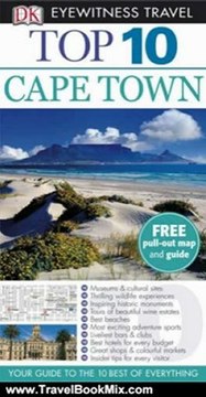 Travel Book Summary: Cape Town and the Winelands (Eyewitness Top 10 Travel Guide) by Philip Briggs