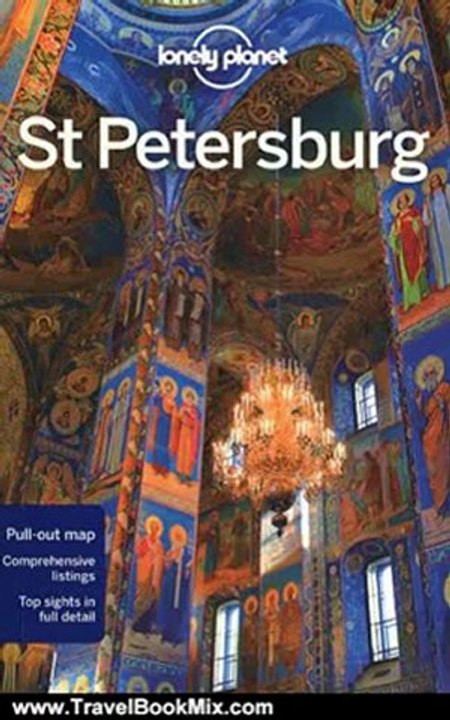 Travel Book Summary: Lonely Planet St Petersburg (City Guide) by Tom Masters, Simon Richmond