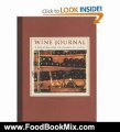 Food Book Reviews: Wine Journal: A Wine Lover's Album for Cellaring and Tasting by Gerald Asher