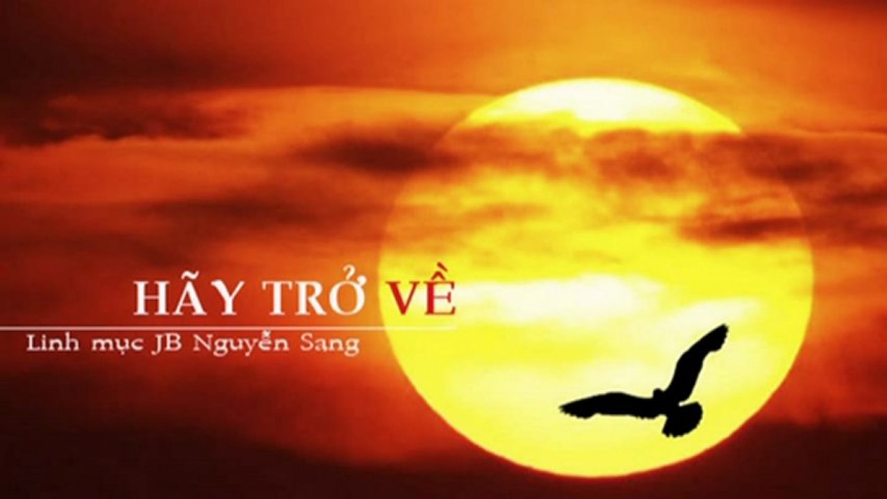 HÃY TRỞ VỀ