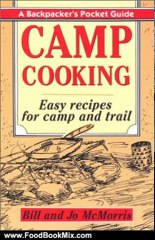 Food Book Reviews: Camp Cooking: A Backpacker's Pocket Guide by Bill and Jo McMorris