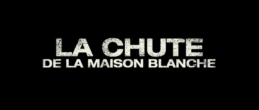 La Chute de la Maison Blanche - Bande Annonce #1 [VOST|HD]