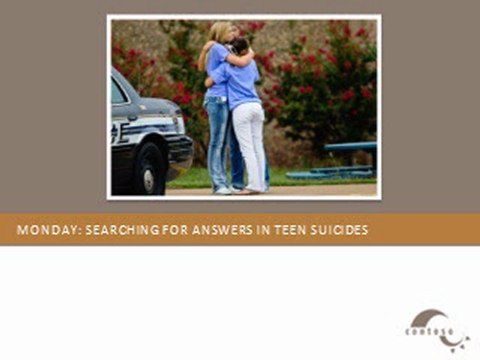 Monday: Searching for answers in teen suicides