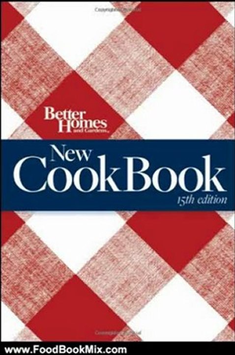 Food Book Reviews: Better Homes and Gardens New Cook Book, 15th Edition (Better Homes & Gardens Plaid) by Better Homes & Gardens