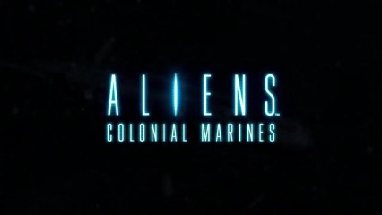 Aliens Colonial Marines - Contact Trailer Version Longue