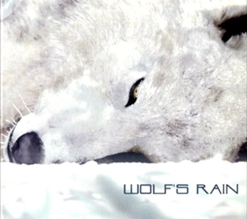 Wolf's Rain - Run, Wolf Warrior, Run
