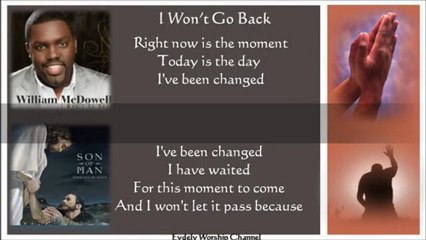 William McDowell - I Won't Go Back