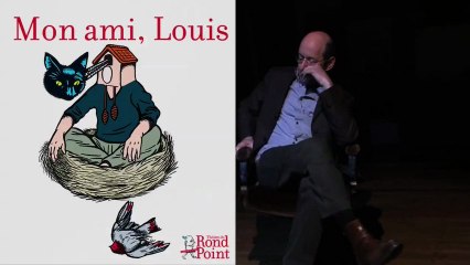 Interview Gilles Gaston-Dreyfus / Mon ami, Louis