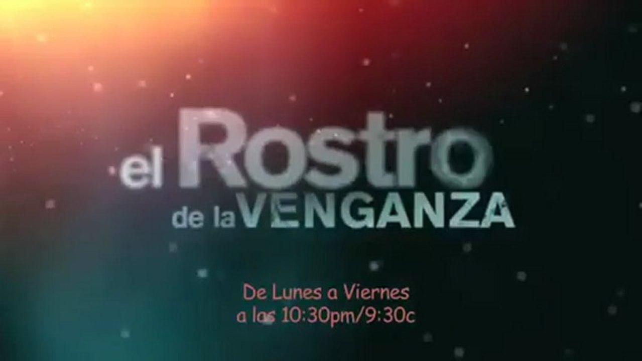El Rostro de la Venganza Avance Exclusivo Cap.130