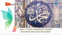 Gavs-ı Azam Abdulkadir Geylani Hazretlerinden NASİHATLER
