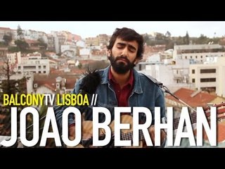 JOÃO BERHAN - BABEL (BalconyTV)