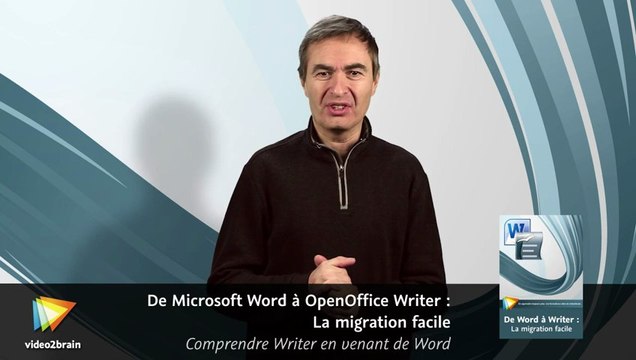 video2brain - De Microsoft Word à OpenOffice Writer : La migration facile