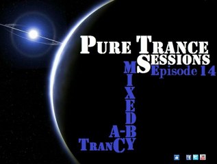 Pure Trance Sessions [Episode 14]