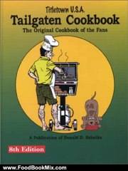 Food Book Review: Tailgaten Cookbook, Eighth Edition by Donald D. Sabatke