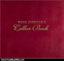 Food Book Summaries: Hugh Johnson's Cellar Book by Hugh Johnson