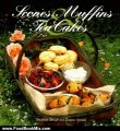Food Book Reviews: Scones, Muffins, and Tea Cakes: Breakfast Breads and Teatime Spreads by Heidi H. Cusick