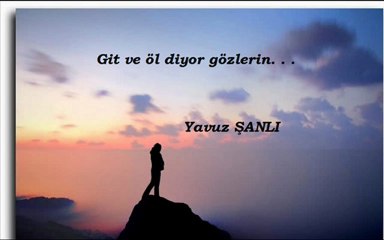 Sevgili...Yavuz ŞANLI