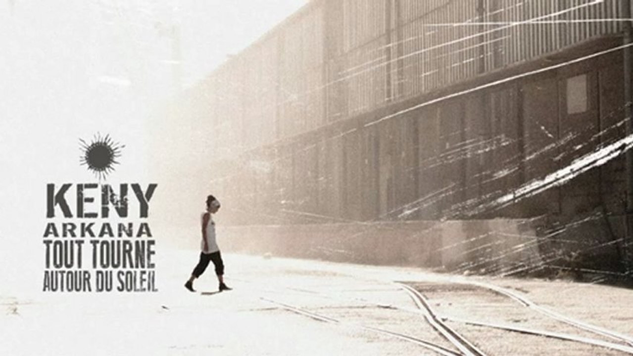 Keny Arkana - Tout Tourne Autour Du Soleil