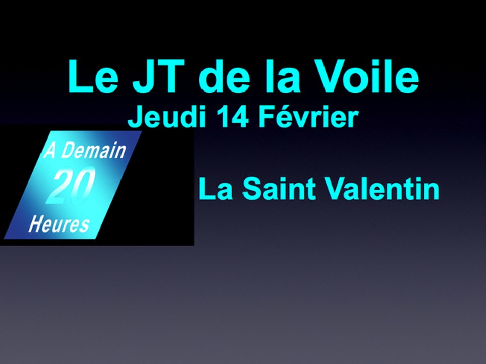 JT Voile Jeudi 14 Février Francais Valentine Regatta
