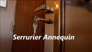 Serrurier Annequin.Serrurerie Annequin.Serrure Annequin