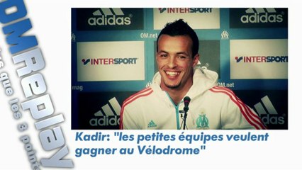 OM : Kadir "Les petits veulent gagner au Vélodrome"