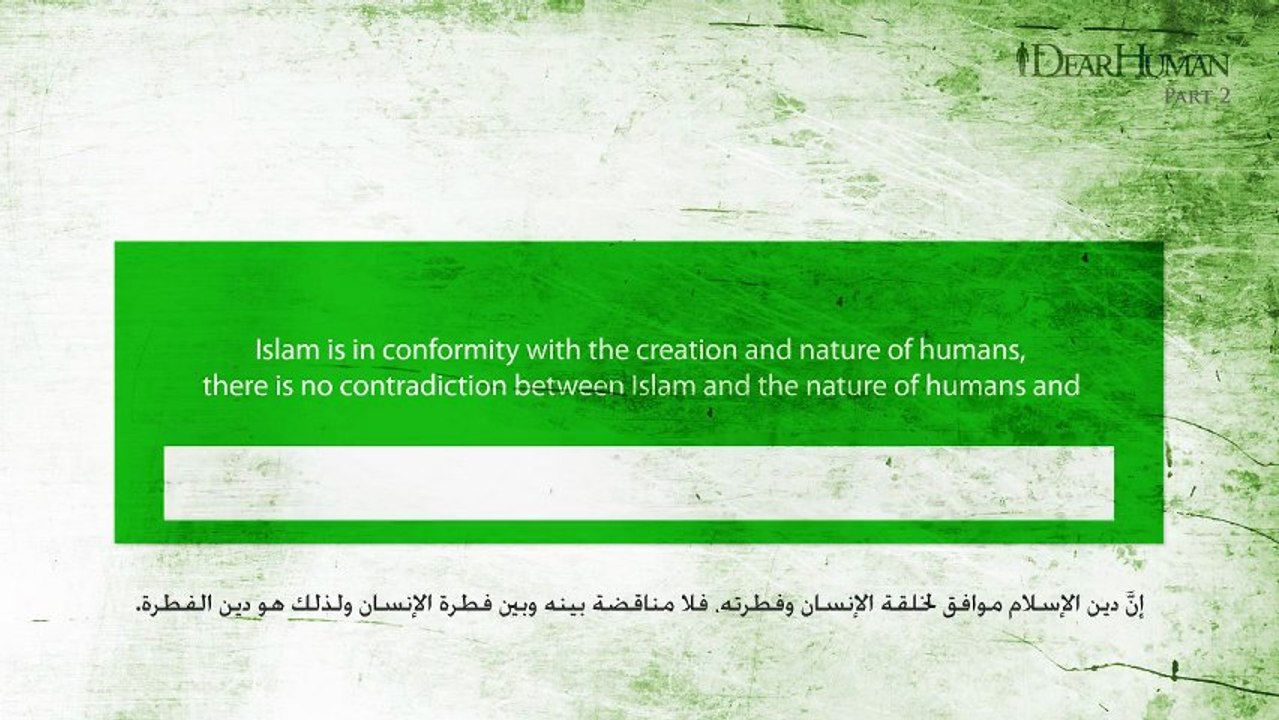 Dear Human part II What is The nature of The True Religion ?