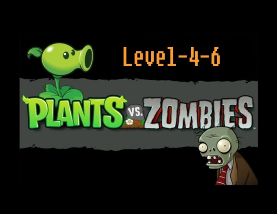 [Plants vs Zombies] Level-4-6