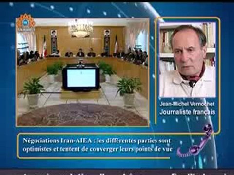 Sahar Report 14.02.2013 JM Vernochet, sur les négociations Iran - AIEA