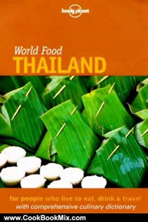 Cook Book Summary: Lonely Planet World Food Thailand by Joe Cummings