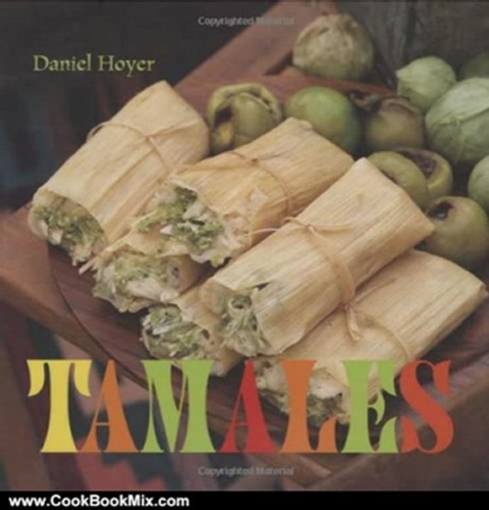 Cook Book Review: Tamales by Daniel Hoyer