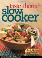 Cooking Book Summaries: Taste of Home: Slow Cooker: 403 Recipes for Today's One- Pot Meals (Taste of Home Annual Recipes) by Taste of Home