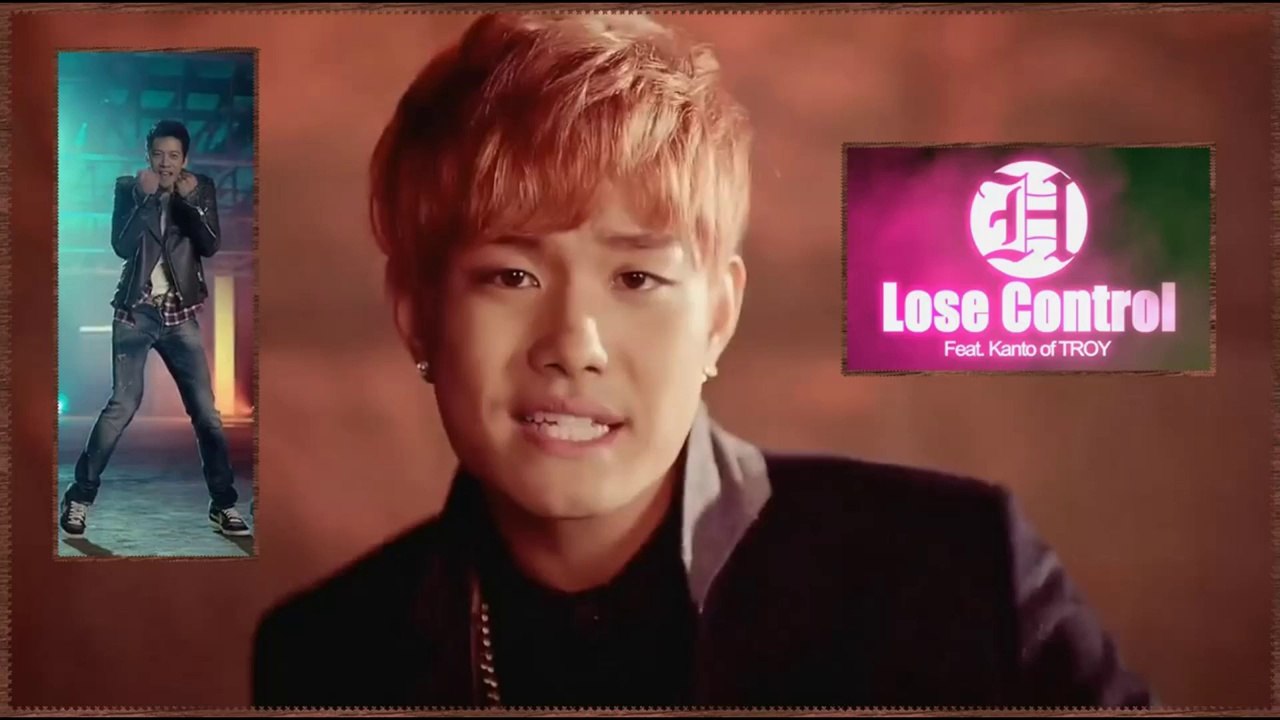 H ft. Kanto [of TROY] - Lose Control Full HD k-pop [german sub]