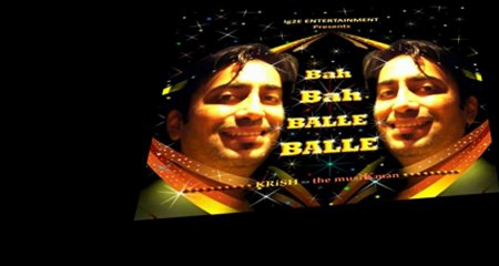 Bah Bah BALLE BALLE by KRiSH>>the musiKman (ig2E ENTERTAINMENT 2013 Release)