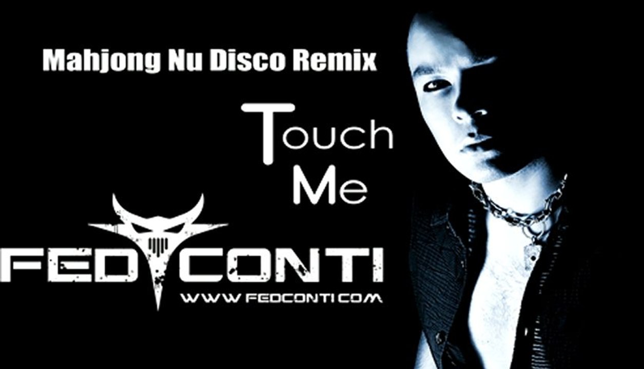 Fed Conti feat.Sara Grimaldi - Touch Me (Mahjong Nu Disco Radio Cut) | Indie Dance 2013