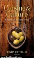 Cook Book Summary: Cuisine and Culture: A History of Food and People by Linda Civitello