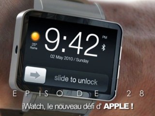 ORLM128 - iWatch, le nouveau défi d’Apple