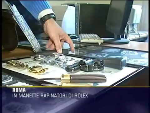 Rapinatori di Rolex in manette a Roma