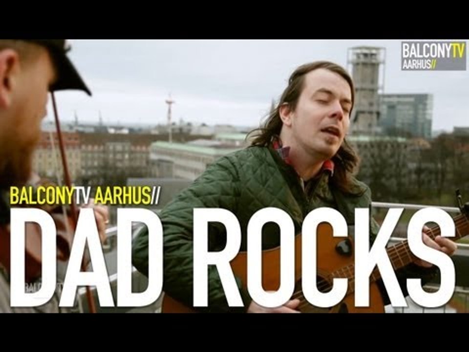 DAD ROCKS! - DOWNAGING (BalconyTV)