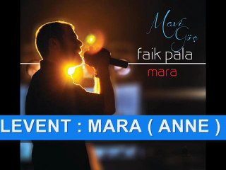 Mavi Göç ( Faik PALA ) & Haluk LEVENT - MARA